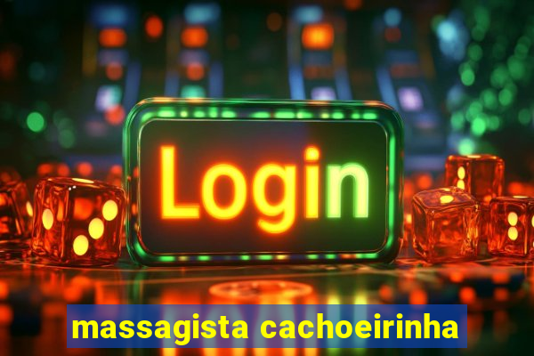 massagista cachoeirinha